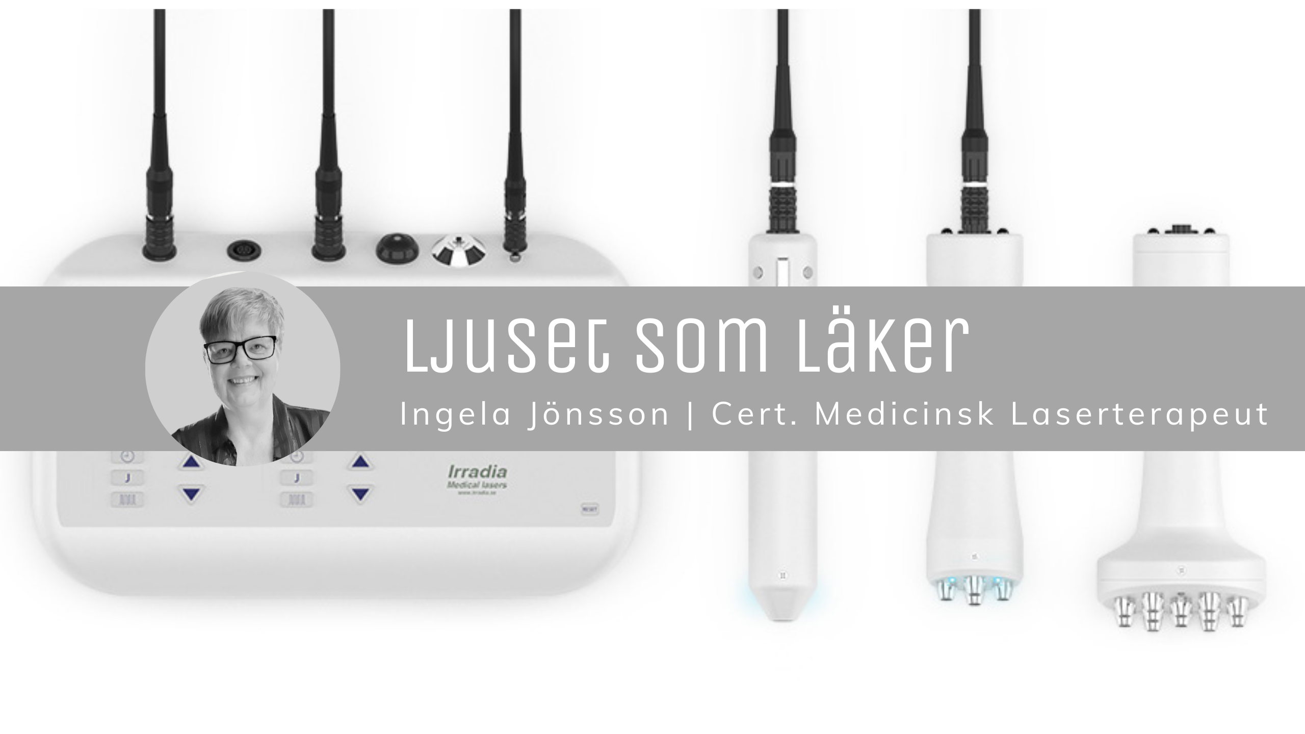 IRRADIA MidLaser Klinikutrustning med bild på cert Medicinsk Laserterapeut Ingela Jönsson på Medicinska Laserkliniken